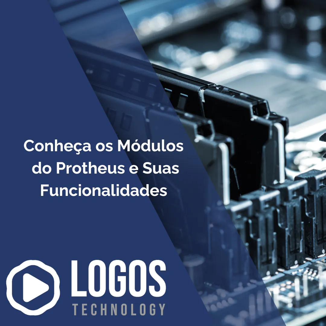 Conheça os Módulos do Protheus e Suas Funcionalidades